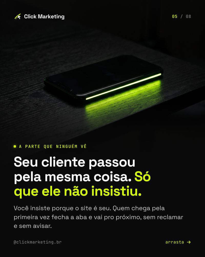 Seu cliente passou pela mesma coisa. Só que ele não insistiu.